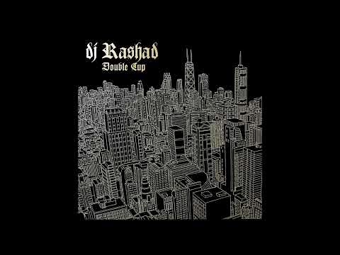 DJ Rashad - Drank, Kush, Barz (feat. DJ Spinn) (Official Audio)