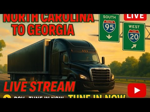 🚛 North Carolina to Georgia Trucking IRL POV | Big Money Trucker Live Stream
