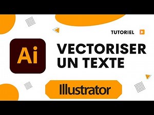 Comment vectoriser un texte sur Illustrator