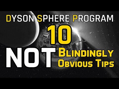 DYSON SPHERE PROGRAM ►10 NOT Blindingly Obvious Tips ► New Factory Simulation Strategy Game 2021