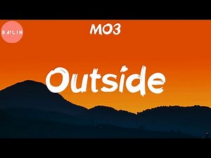 MO3 - Outside (Lyric Video)