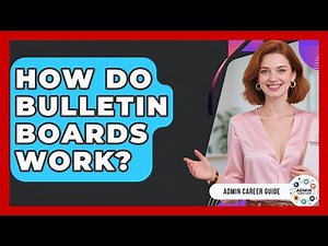 How Do Bulletin Boards Work? - Admin Career Guide