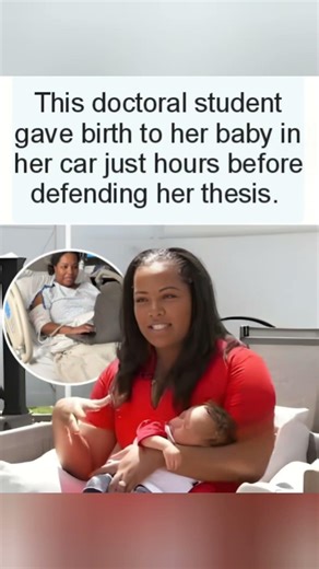 She delivered her baby in a car hours before defending her doctoral thesis.#Motherhood #Resilience