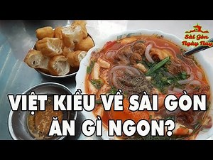What delicious food do overseas Vietnamese eat in Saigon? My life in Saigon Vietnam