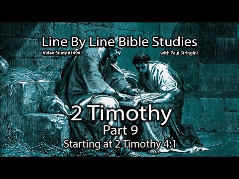 2 Timothy - Bible Study 9 - Beginning at 2 Timothy 4:1