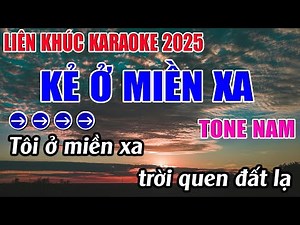 Liên Khúc Kẻ Ở Miền Xa Karaoke Tone Nam Karaoke 9999 - Beat Mới