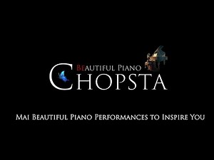 Mai Beautiful Piano Performances to Inspire You