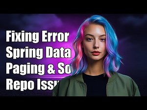 Fixing 'PagingAndSortingRepository Cannot Be Resolved' Error in Spring Data