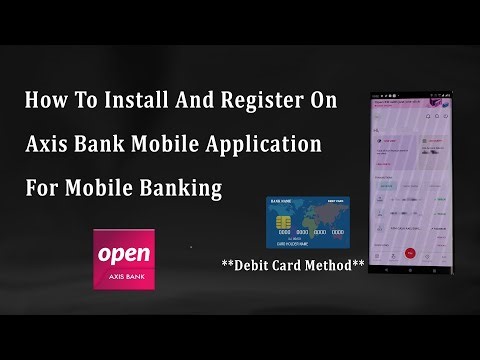 How To Install And Register On Axis Bank Mobile App For Mobile Banking | Debit/ATM Card Method