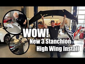 NEW 3 STANCHION CORVETTE HIGH WING INSTALL & AVAILABLILTY