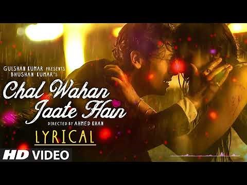 Chal Wahan Jaate Hain Full Song with LYRICS - Arijit Singh | Tiger Shroff, Kriti Sanon | T-Series