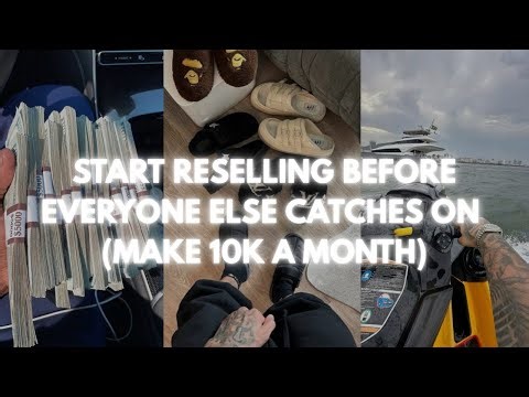 Start Reselling Before Everyone Catches On