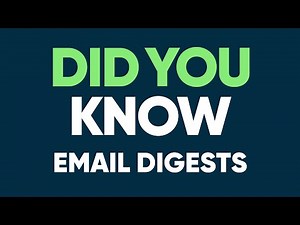 Email Digests - Did You Know