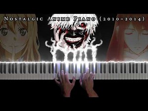 The Most Beautiful & Nostalgic Anime Piano Music (2010-2014)