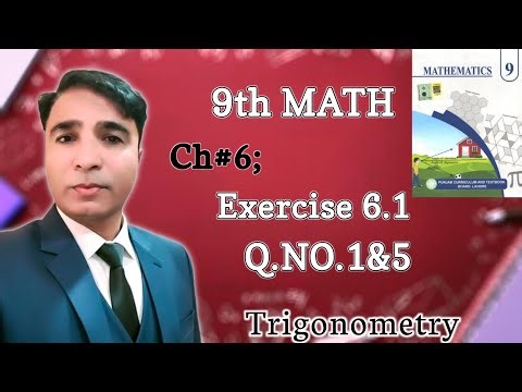 Exercise 6.1 Class 9th Chapter 6 New Book Math|| Unit 6 Trigonometry|| Question 1to 5|| PCTB||