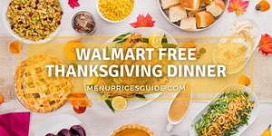 Walmart Free Thanksgiving Dinner 2023 - Thanksgiving meals Kit from $30 - Menu Prices Guide