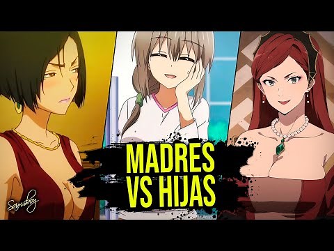 Top 7 - Anime Mothers VS Their Daughters