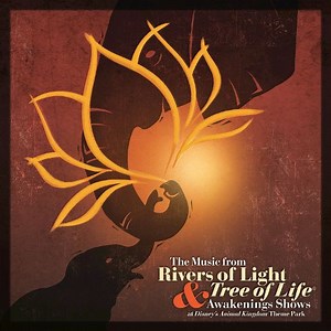Various - The Music from Rivers of Light & Tree of Life Awakenings Shows (At Disney's Animal Kingdom Theme Park)