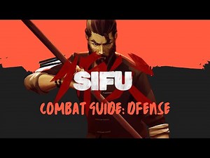Sifu Defense Guide: A Tutorial on Guarding, Deflecting, Parrying, & Dodging with Tips and Strategy