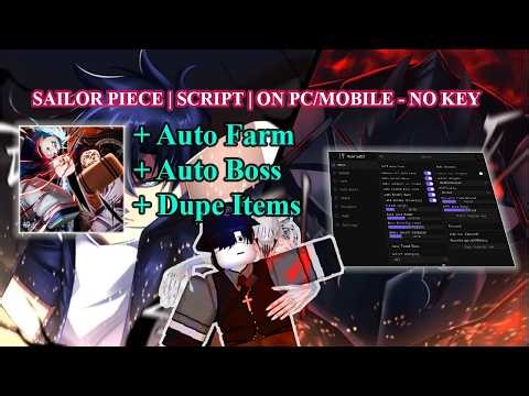 SAILOR PIECE SCRIPT : AUTO FARM, AUTO BOSS, DUPE ITEMS & MORE! ( PC/MOBILE) - NO KEY