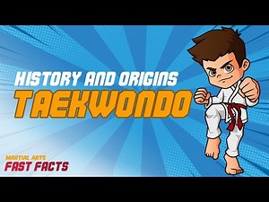 Taekwondo - Martial Arts History & Origins