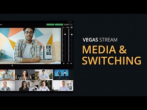 VEGAS Stream: Media & Switching