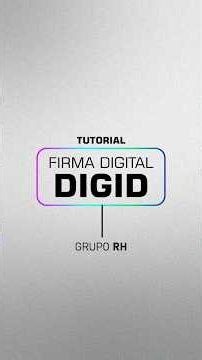 TUTORIAL FIRMA DIGITAL GRUPO RH