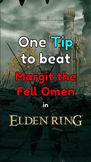 1 Tip to Beat Margit the Fell Omen