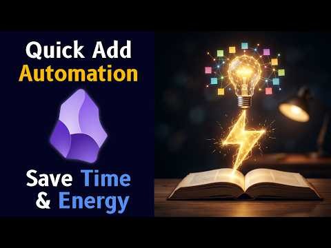 Obsidian Quick Add Plugin ⚡️ Practical Note Taking & Linking Automations