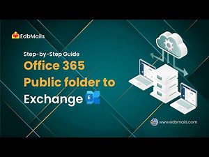 Office 365 to Exchange Public Folder Migration with EdbMails | Step-by-Step Tutorial
