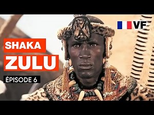 SHAKA ZULU - ÉPISODE 6 DE 10 | VF