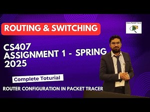 CS407 Assignment 1 Solution 2025 | Routing & Switching | Cisco Packet Tracer Practical Demo