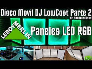 Disco Movil DJ LowCost Buena Calidad Parte 2 - Paneles LED RGB al ritmo de la música DIY Tutorial