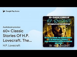 60+ Classic Stories Of H.P. Lovecraft. The… by H.P. Lovecraft · Audiobook preview