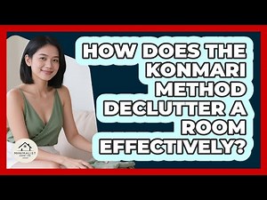 How Does The KonMari Method Declutter A Room Effectively? - Minimalist Home Life