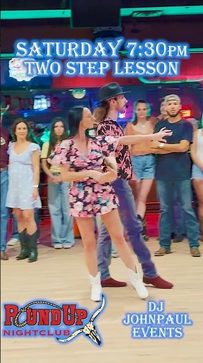Two-Step & Line Dance Lessons at Round Up Nightclub with DJ JohnPaul and Kortnee Saturdays at 7:30pm
