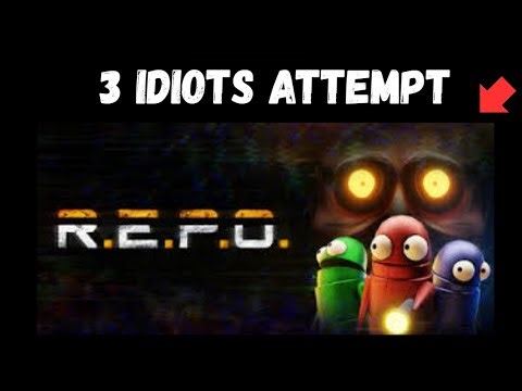 3 Idiots ATTEMPT Playing R.E.P.O .....