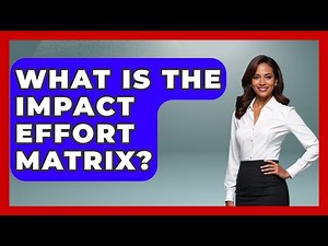 What Is The Impact Effort Matrix? - The Personal Growth Path
