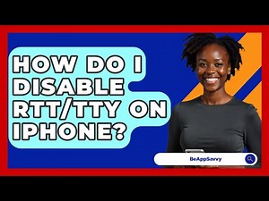 How Do I Disable RTT/TTY On IPhone? - Be App Savvy