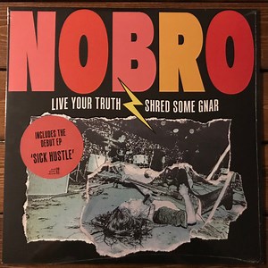 NOBRO - Live Your Truth Shred Some Gnar