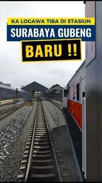 LOGAWA TRAIN ARRIVES AT SURABAYA GUBENG BARU STATION‼️