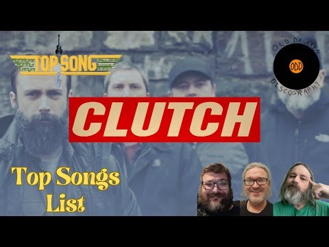 Clutch – Top Songs