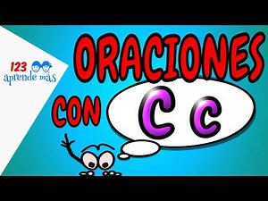 Oraciones y palabras con la letra c para niños.