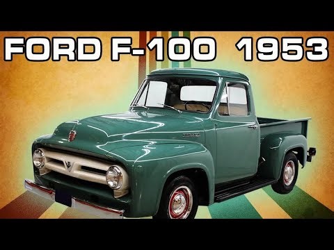 1953 Ford F-100: The Classic Pickup That Redefined History