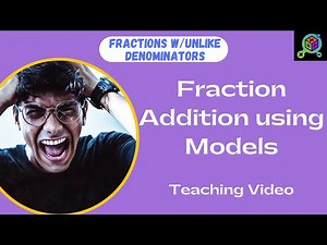 5th Grade | Fractions | Adding Fractions with Unlike Denominators using Models | Teaching video