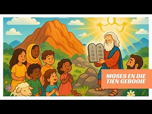 Moses en die Tien Gebooie - Afrikaanse Bybelstories