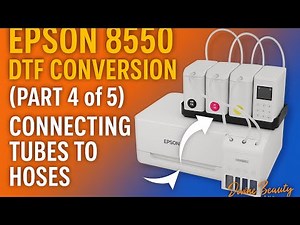 Epson EcoTank 8550 DTF Conversion (Part 4 of 5) | Connecting Hoses to CISS Tank Tubes
