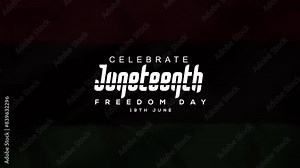 Suitable For Celebrations In Juneteenth Freedom Day, African American Juneteenth Independence Day Video, Celebrate Freedom Day, 19th June Freedom Day, Juneteenth Freedom Day Text Animation For You