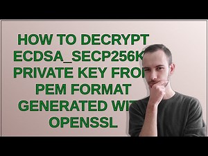 Security: How to decrypt ECDSA_secp256k1 private key from PEM format generated with OpenSSL