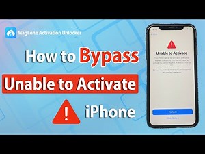 How to Bypass Unable to Activate iPhone Error | Step-by-Step Guide